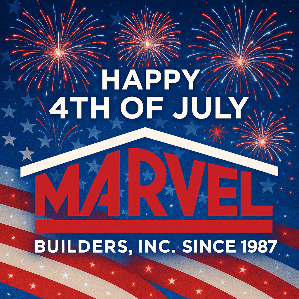 Happy 4th of July from Marvel Builders, Inc.